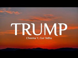 Trump - Cheema Y, Gur Sidhu (Lyrics)