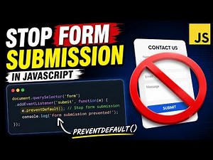 How to stop form submission? Use prevent default() in JS