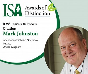 Congratulations to Mark Johnston, the recipient of the R.W. Harris Author’s Citation Award. This award recognizes authors for their sustained excellence and publication of timely information pertaining to the field of arboriculture. Mark began his writing career when his first peer-reviewed academic paper appeared in the Arboricultural Journal. Since then, he's published more than 50 academic papers that have appeared in various journals including Arboriculture and Urban Forestry and Urban Fores