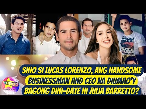 Sino si Lucas Lorenzo, ang handsome businessman and CEO na diumaoy bagong dini date ni Julia Barret?