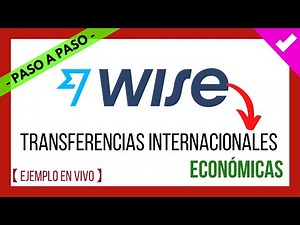 💸【 WISE 】: TRANSFERENCIAS INTERNACIONALES ECONOMICAS ❗【EJEMPLO Practico Paso a Paso】 Como FUNCIONA ❓