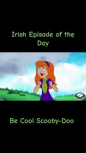 Irish Episode of the Day: Be Cool Scooby-Doo