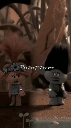 Trolls Perfect for Me - Branch and Poppy Song