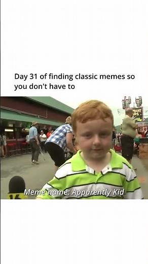 Classic Meme 31 (Apparently Kid)