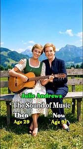 The Sound of Music Cast: Then and Now 🏔️🎶 #thesoundofmusic #julieandrews #nostalgia #memories #history #thenandnow | Past Vision