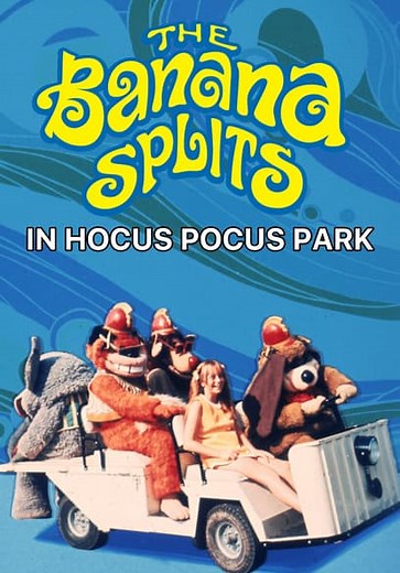 The Banana Splits in Hocus Pocus Park (1972)