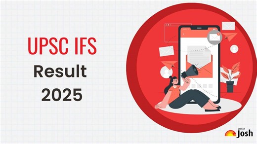 UPSC IFS Result 2025 Released at upsc.gov.in, Check Toppers List and Steps to Download Marksheet
