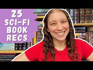 25 Sci-fi Book Recommendations in 25 Minutes