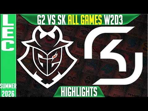 G2 vs SK Highlights ALL GAMES | LEC Summer 2026 W2D3 | G2 Esports vs SK Gaming