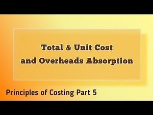 AAT Level 2: Principles of Costing - Total & Unit Cost and Overheads Absorption