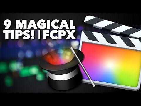 9 Tips for FCPX That Feel Like MAGIC! | Final Cut Pro X Tutorial