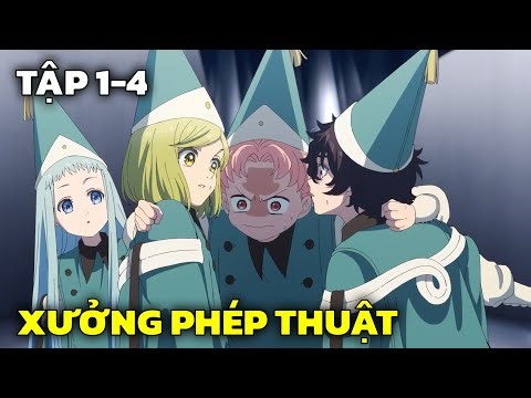 Xưởng Phép Thuật - Witch Hat Atelier | Tập 1-4 | Tóm Tắt Anime