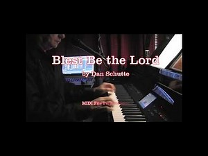 Blest Be the Lord - Dan Schutte