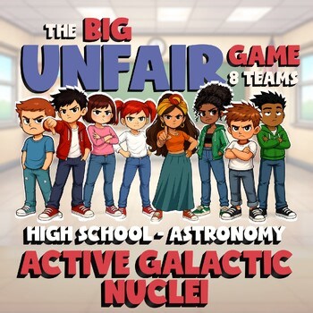 Active Galactic Nuclei BIG UNFAIR GAME - No Prep Astronomy Science Review