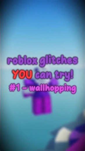roblox wallhop tutorial (roblox glitches you can try #1)