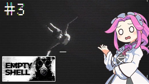 EMPTY_SHELLやるよ　part3　【四国めたん実況プレイ】