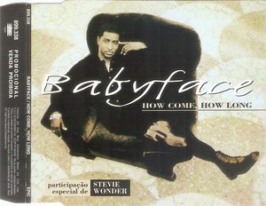 Babyface - How Come, How Long