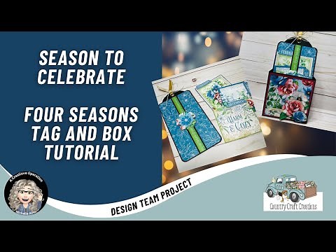 Country Craft Creations Design Team Project, Season to Celebrate, Four Seasons Tag and Box Tutorial
