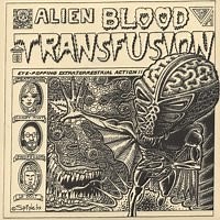 Alien Blood Transfusion / 13 Ghosts - Alien Blood Transfusion/13 Ghosts
