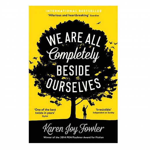 A must read: We Are All Completely Beside Ourselves by Karen Joy Fowler