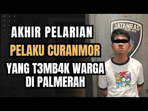 AKHIR PELARIAN PELAKU CURANMOR YANG M3N3MB4K WARGA DI PALMERAH JAKARTA BARAT