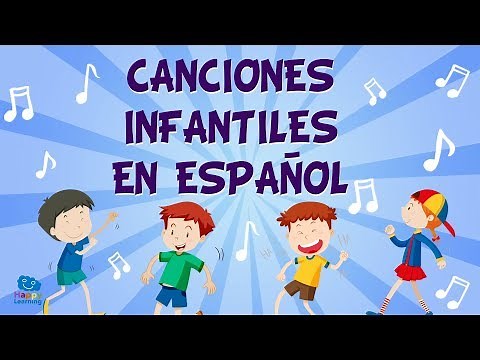 CANCIONES INFANTILES | LAS MEJORES CANCIONES PARA QUE LOS NIÑOS APRENDAN