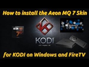 How to install the Aeon MQ 7 Skin for KODI on Windows and the FireTV