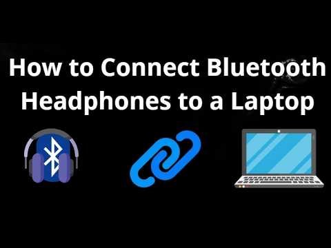 How to Connect Bluetooth Headphones to a Laptop - Complete Guide