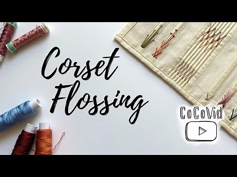 Sewing a Flossing Sampler - Victorian Corset Embroidery