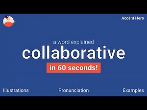 COLLABORATIVE - Meaning and Pronunciation