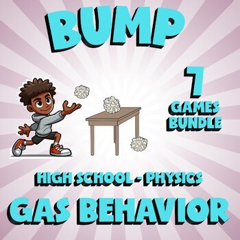 7 BUMP Science Games - Gas Behavior - Physics No Prep Review