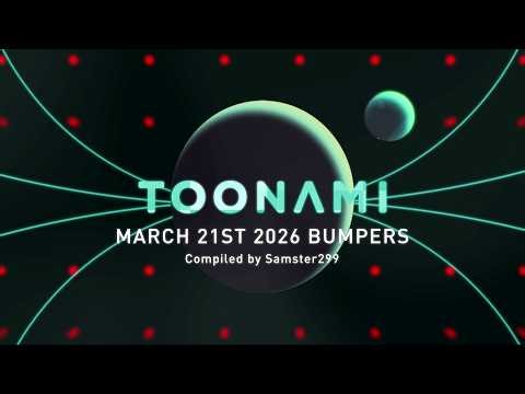 Toonami - March 21, 2026 Bumpers