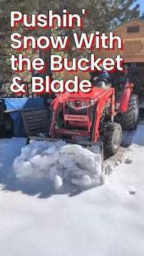 Pushing Snow with the Bucket & Blade