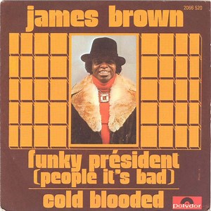 James Brown - Funky President (People It's Bad)