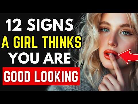12 Proven Signs Girls Think you’re Good Looking (Body Language Attraction Signs)