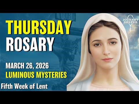 Thursday Rosary 🖤 Luminous Mysteries of the Rosary 🖤 March 26, 2026 VIRTUAL ROSARY