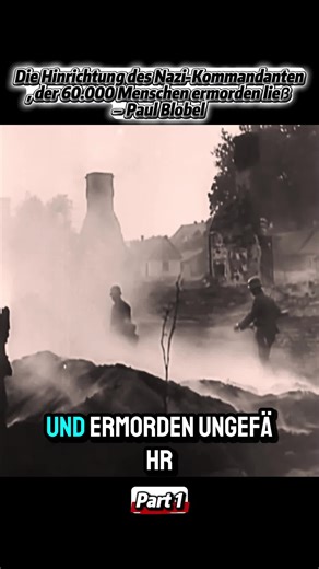 Die Hinrichtung des Nazi-Kommandanten, der 60.000 Menschen ermorden ließ – Paul Blobel#WorldHistoryVideosDE#GeschichteLernen#WeltGeschichte#HistorischeFakten#VergangenheitErleben