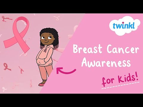 Breast Cancer Awareness for Kids | Pink October | What is Breast Cancer? | Twinkl USA