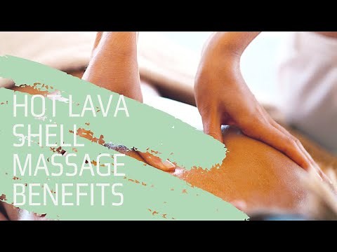 Lava Shell Massage - The Benefits