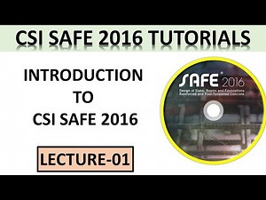 CSI SAFE 2016 TUTORIALS | INTRODUCTION TO CSI SAFE 2016 - Part 1