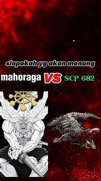 mahoraga vs scp 682 #anime #scp