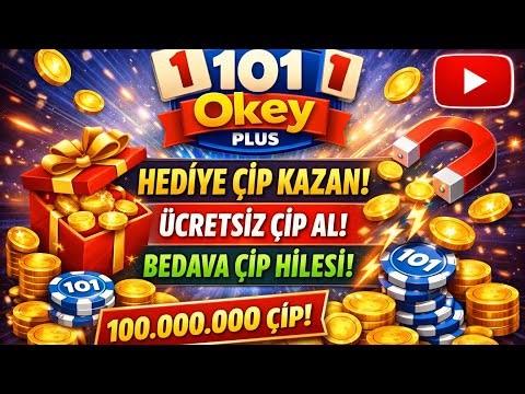 101 OKEY PLUS 1 MİLYON ÇİP HEDIYE HİLESİ 2026