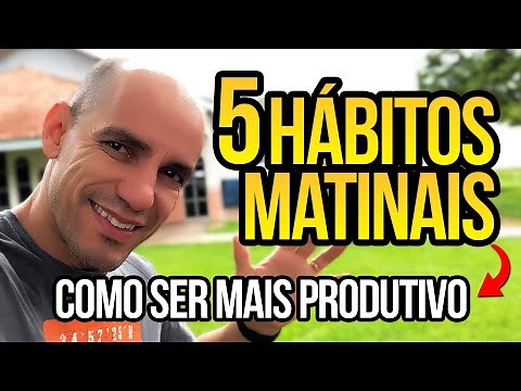 5 HÁBITOS MATINAIS PARA TER UMA ROTINA PRODUTIVA [ pratique ao acordar ]