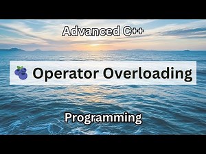 🫐 Operator Overloading | Advanced C++ Programming