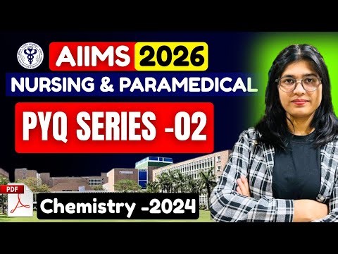 AIIMS BSc Nursing & Paramedical PYQs 2024 | AIIMS Previous Year Question Papers | AIIMS 2026