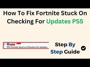 How To Fix Fortnite Stuck On Checking For Updates PS5