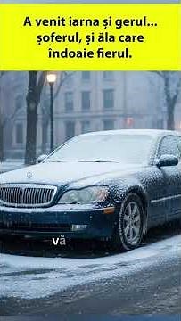 A venit iarna și gerul... șoferul, și ăla care îndoaie fierul.