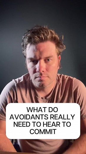 What Avoidant Partners Need to Hear to Commit