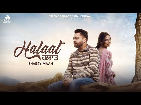 Halaat (FULL VIDEO) SHARRY MANN | Mistabaaz | Gurdeep Manalia | Latest Punjabi Songs 2024