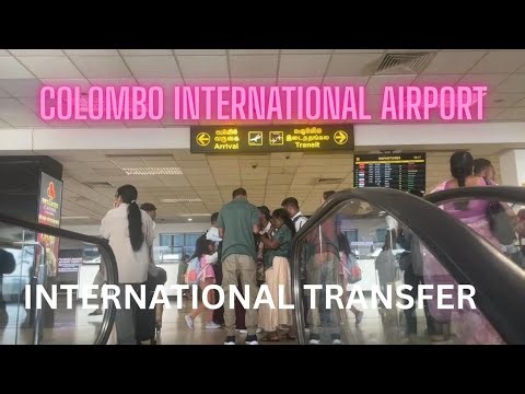 International transfer at Colombo International Airport | Bandarnaike International Airport